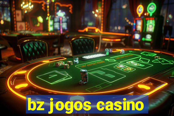 bz jogos casino